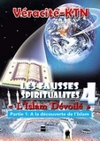 Véracité-Ktn Véracité-Ktn - Les fausses spiritualités 4: L'islam dévoilé - Partie 1 : A la découverte de l’islam.