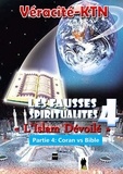 Véracité-Ktn Véracité-Ktn - Les fausses spiritualités 4 : L’islam dévoilé - Partie 4 : Coran vs  Bible.