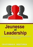 Calice Mikala-Moutsinga - Jeunesse  &  Leadership - Les 21 recommandations pour un leadership de gloire en milieu juvénile.
