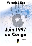 Véracité-Ktn Véracité-Ktn - Juin 1997 au Congo.