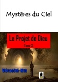 Véracité-Ktn Véracité-Ktn - Mystères du ciel - Tome 3 : Le projet de Dieu.