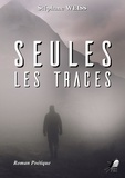 Stéphane Weiss - Seules les Traces.
