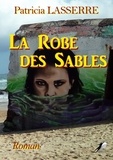 Patricia Lasserre - La Robe des Sables.