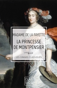 Madame de La Fayette - La Princesse de Montpensier.