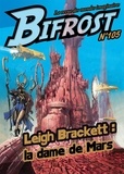 Olivier Girard - Bifrost N° 105 : Leigh Brackett - La dame sur mars.