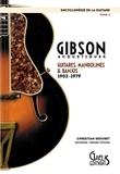 Christian Séguret - L'encyclopédie de la guitare - Tome 2, Gibson acoustiques : guitares, mandolines & banjos (1902-1979).