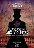 Irène Chauvy - Les enquêtes de Jane Cardel sous la IIIe République Tome 3 : L'assassin aux violettes.