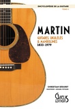 Christian Séguret - Encyclopédie de la guitare - Tome 4, Martin : guitares, ukulélés & mandolines (1833-1979).