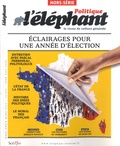 Véronique Châtel - L'Eléphant. Hors-série Politique, mars 2022 : Politique - Eclairages pour une année d'élection.