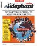 Véronique Châtel et Jean-Paul Arif - L'Eléphant. Hors-série Actu, juillet 2022 : Décrypter l'actualité - Analyses et cartes.