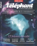 Bénédicte de Linares - L'éléphant Hors-série novembre 2022 : Voyage aux confins de la connaissance - L'Univers dévoilé.