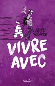 Alice Posiere - A vivre avec.