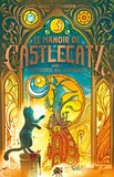 Alain T. Puysségur - Le Manoir de Castlecatz Tome 1 : L'automne des aspirants.