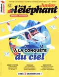 Stéphanie Tisserond - L'éléphant junior N° 21, mars 2024 : A la conquête du ciel - Spécial aviation.