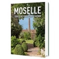  CAUE de la Moselle - Moselle terre d'histoire, terre d'avenir.