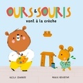 Nicola Edwards et Maria Neradova - Ours & Souris  : Ours & Souris vont à la crèche.