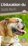  Mouss Le Chien - L'éducation du Bulldog Anglais - Toutes les astuces pour un Bulldog Anglais bien éduqué.