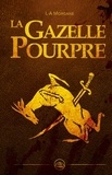 L.A. Morgane - La Gazelle Pourpre.