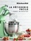  KitchenAid - La pâtisserie facile - 1 robot, 80 recettes.