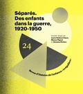 Manon Pignot - Revue d'histoire de l'enfance "irrégulière" N° 24, automne 2022 : Séparés - Des enfants dans la guerre, 1920-1950.