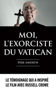 Gabriele Amorth - Moi, l'exorciste du Vatican.