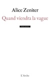 Alice Zeniter - Quand viendra la vague.