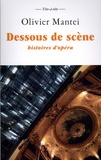 Olivier Mantei - Dessous de scène - Histoires d'opéra.
