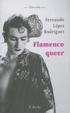 Fernando López Rodríguez - Flamenco queer.