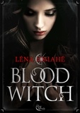 Léna Jomahé - Blood Witch - Tome 1 - Blood Witch, T1.