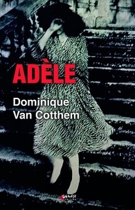 Dominique Van Cotthem - Adèle.