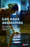 Cotthem dominique Van - Les eaux assassines.