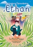 Dominique Durand et Estelle Villemin - Les aventures extraordinaires d'Ethan  : La Pierre magique.