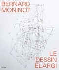 Catherine Millet et Jean-Luc Nancy - Bernard Moninot - Le dessin élargi.