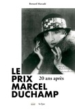 Bernard Marcadé - Le prix Marcel Duchamp - 20 ans après.