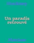 Claudine Grammont et David Hockney - Un paradis retrouvé.