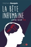 Stéphane Bourgoin - La Bête Inhumaine.
