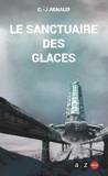 G.j. Arnaud - La compagnie des glaces T2 : Le sanctuaire des glaces - Le sanctuaire des glaces.