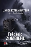 Frédéric Zumbiehl - Tempête humaine Tome 1 : L'ange exterminateur.