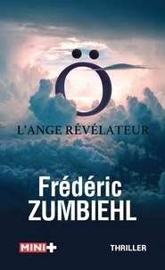 Frédéric Zumbiehl - O l'ange révélateur.