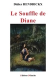 Didier Hendrickx - Le Souffle de Diane.
