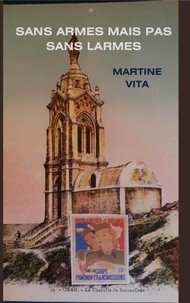 Martine Vita - Sans armes mais pas sans larmes.