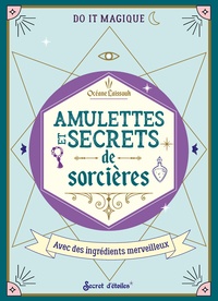 Océane Laïssouk - Amulettes et secrets de sorcières.