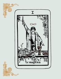 Le Tarot au quotidien. Pour se réaliser et apprendre à mieux se connaître