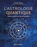 Karine Winsz - Astrologie quantique - Poussez la porte de tous les possibles.