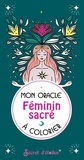 Anne-Sophie Casper et Lydie Bossuet - Mon oracle Féminin sacré à colorier.