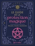 Rebecca de Geetere - Le guide de la protection - Rituels - Outils - Symboles.