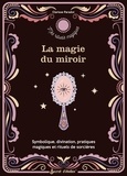 Clarisse Paradot - La magie du miroir.