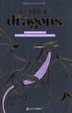 Rebecca de Geetere - La magie des dragons - Enseignements et pratiques draconiques.