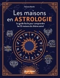 Gwenola Bonfré - Les maisons en astrologie - Le guide facile pour comprendre les 12 maisons du thème astral.