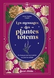 Anne-Sophie Casper - Les messages des plantes totems - A chaque personnalité sa plante alliée.
